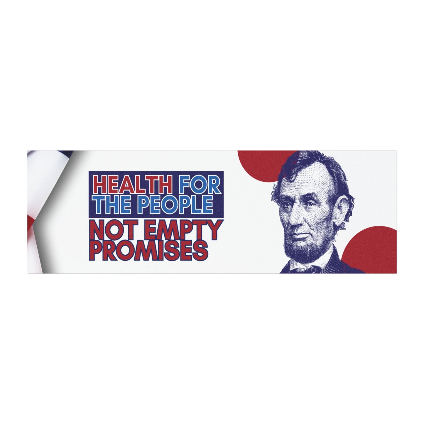 "Healthcare Wins Elections, Not Empty Promises" Bumper Sticker By Authentically Disasterous