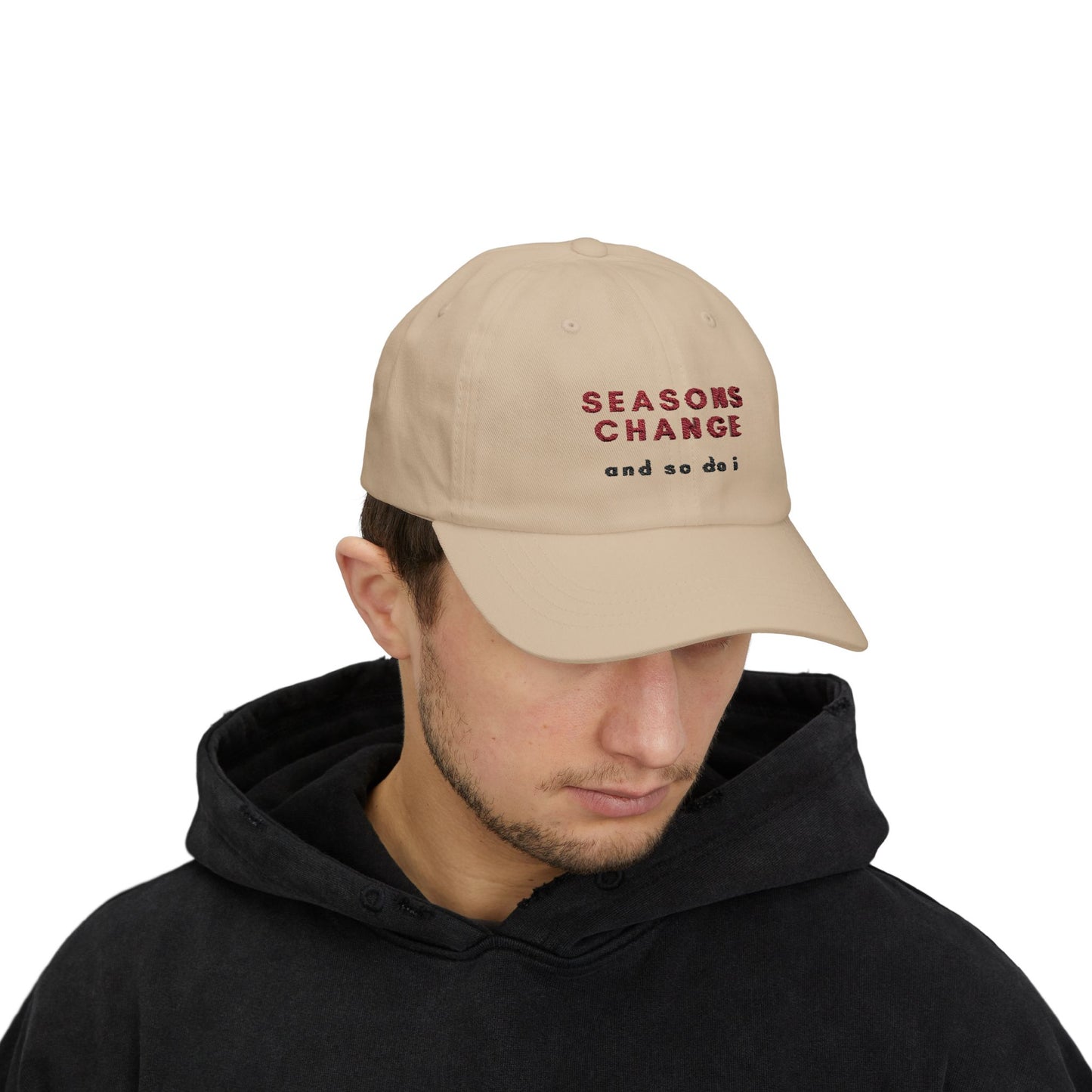 Seasons Change and So Do I Classic Cap by Authentically Disasterous