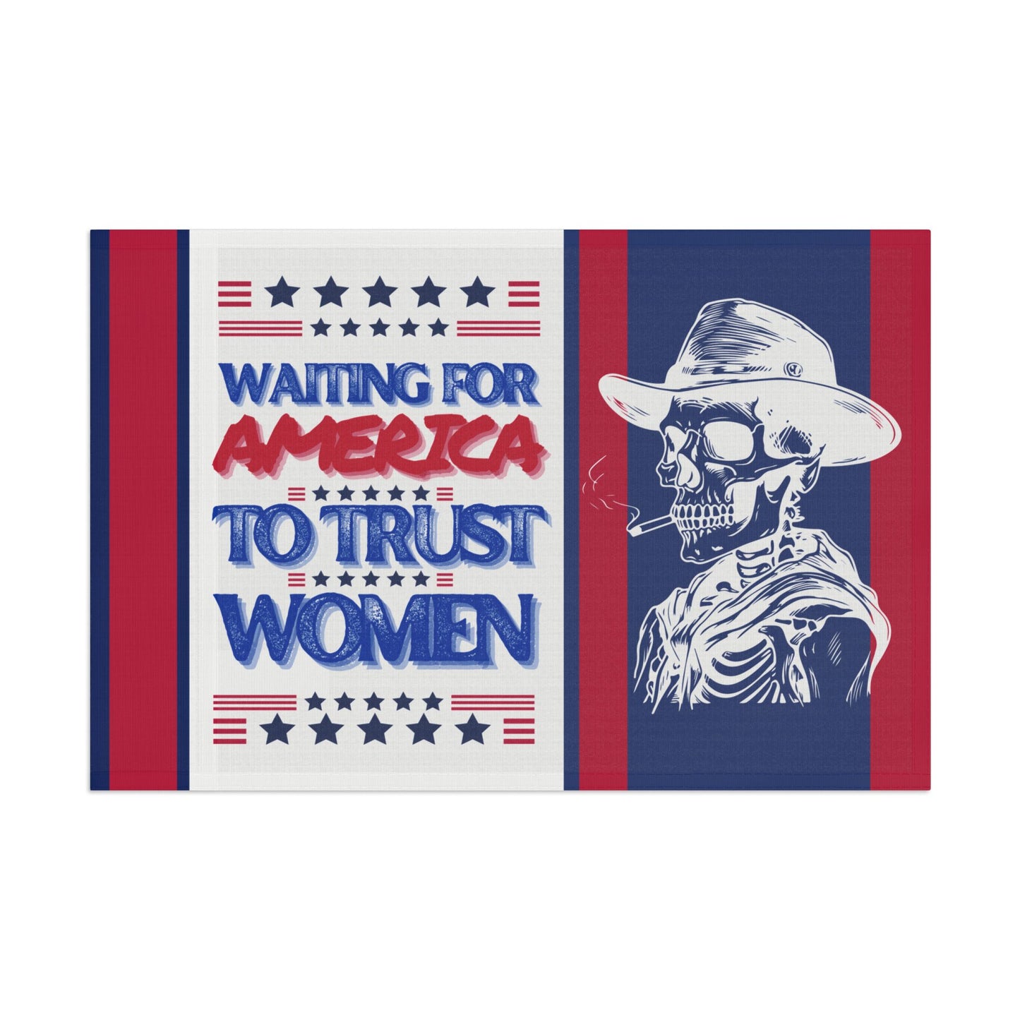 “Waiting For America To Trust Women” Flag By Authentically Disasterous