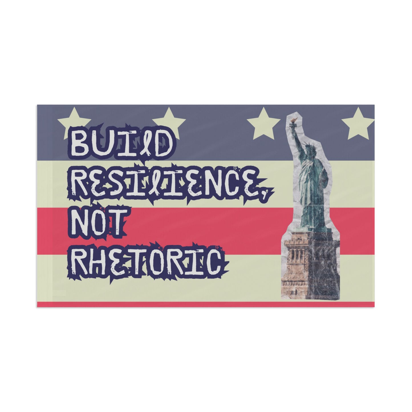 "Build Resilience, Not Rhetoric" Flag By Authentically Disasterous