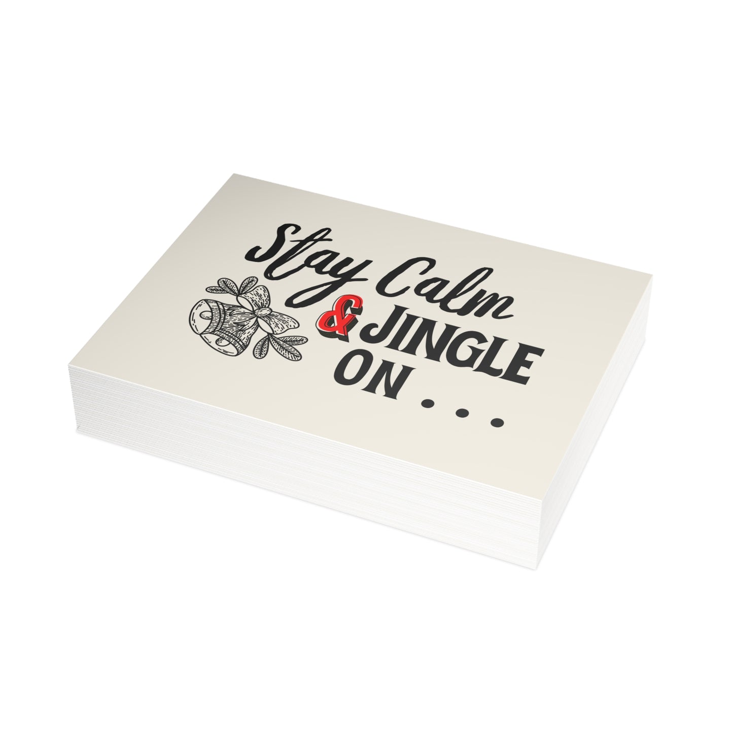 Stay Calm & Jingle On Holiday Greeting Card (envelopes included) by Authentically Disasterous