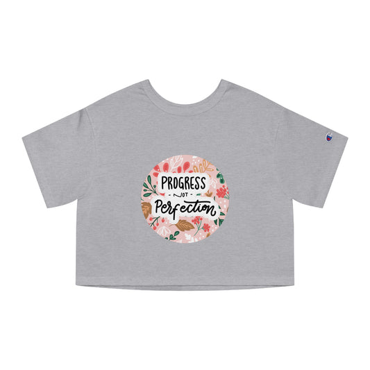 Progress Not Perfection Crop Top by Authentically Disasterous