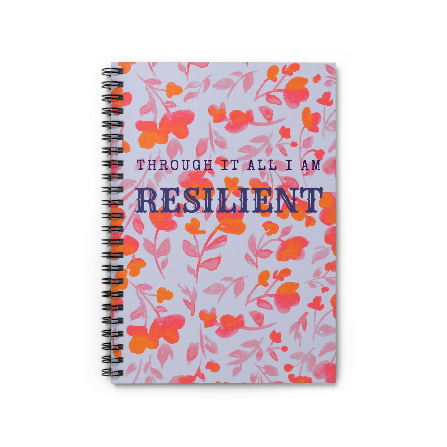 Resilient Through It All Journal by Authentically Disasterous