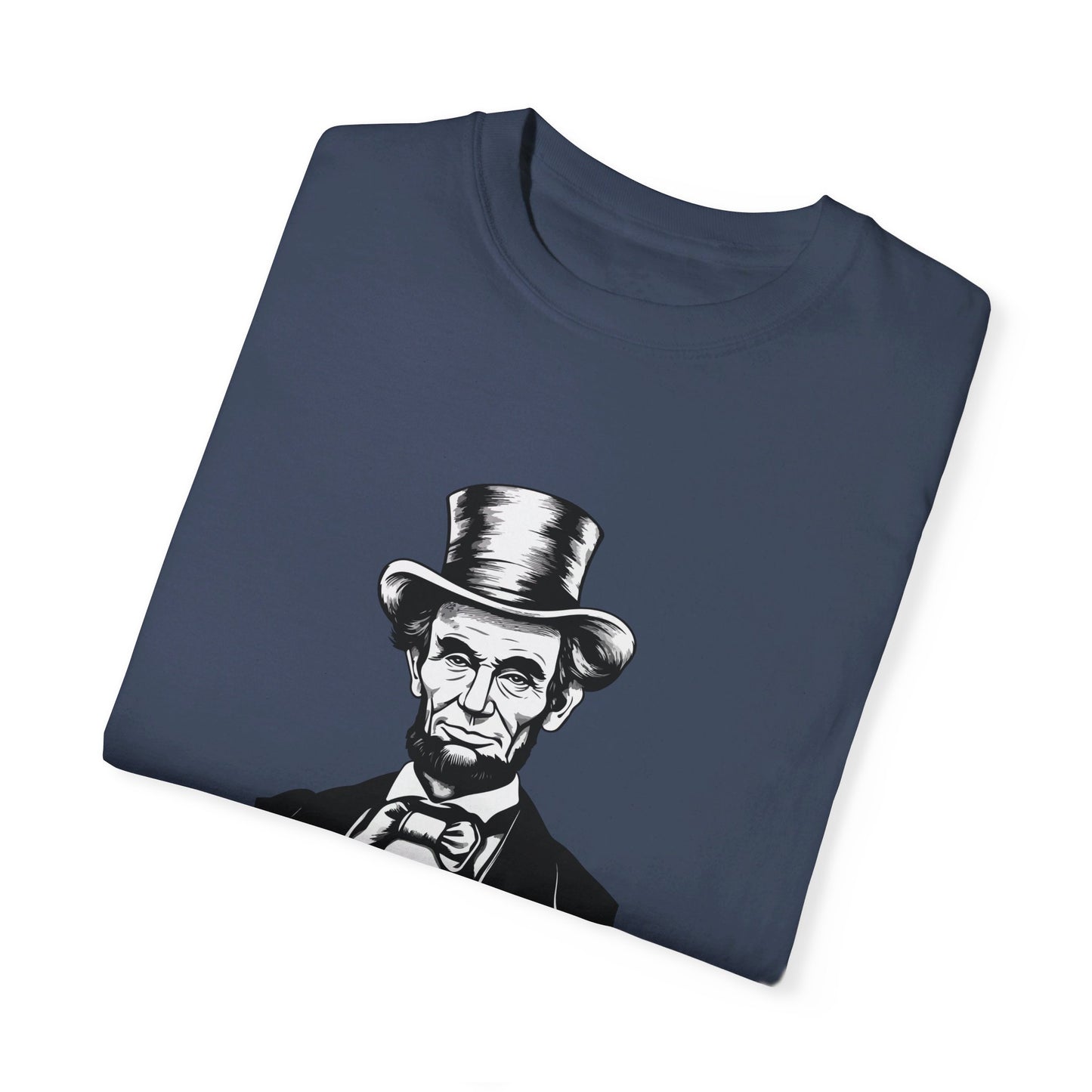 Healthy Skepticisim: Lincoln Edition T-Shirt by Authentically Disasterous