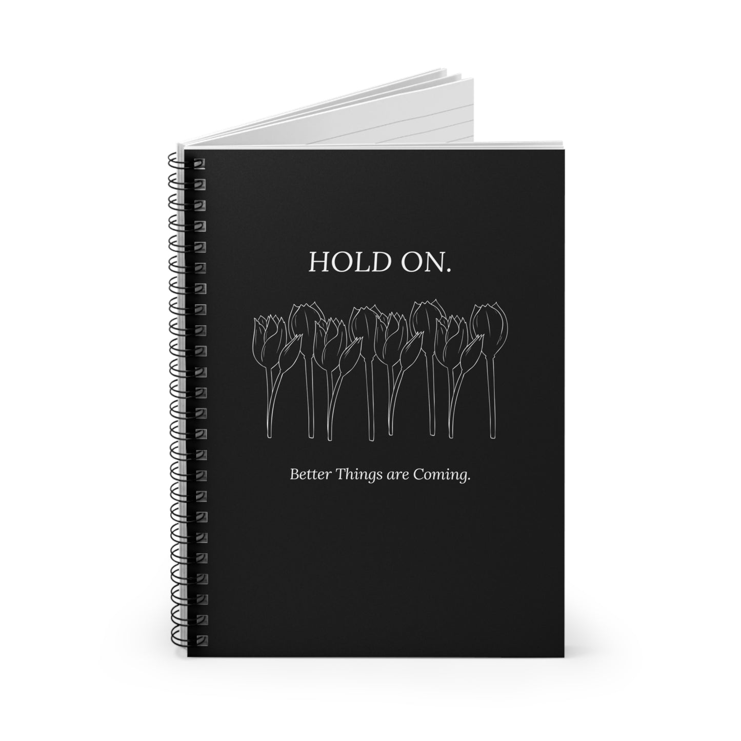 Hold On. Better Things Are Coming Journal By Authentically Disasterous