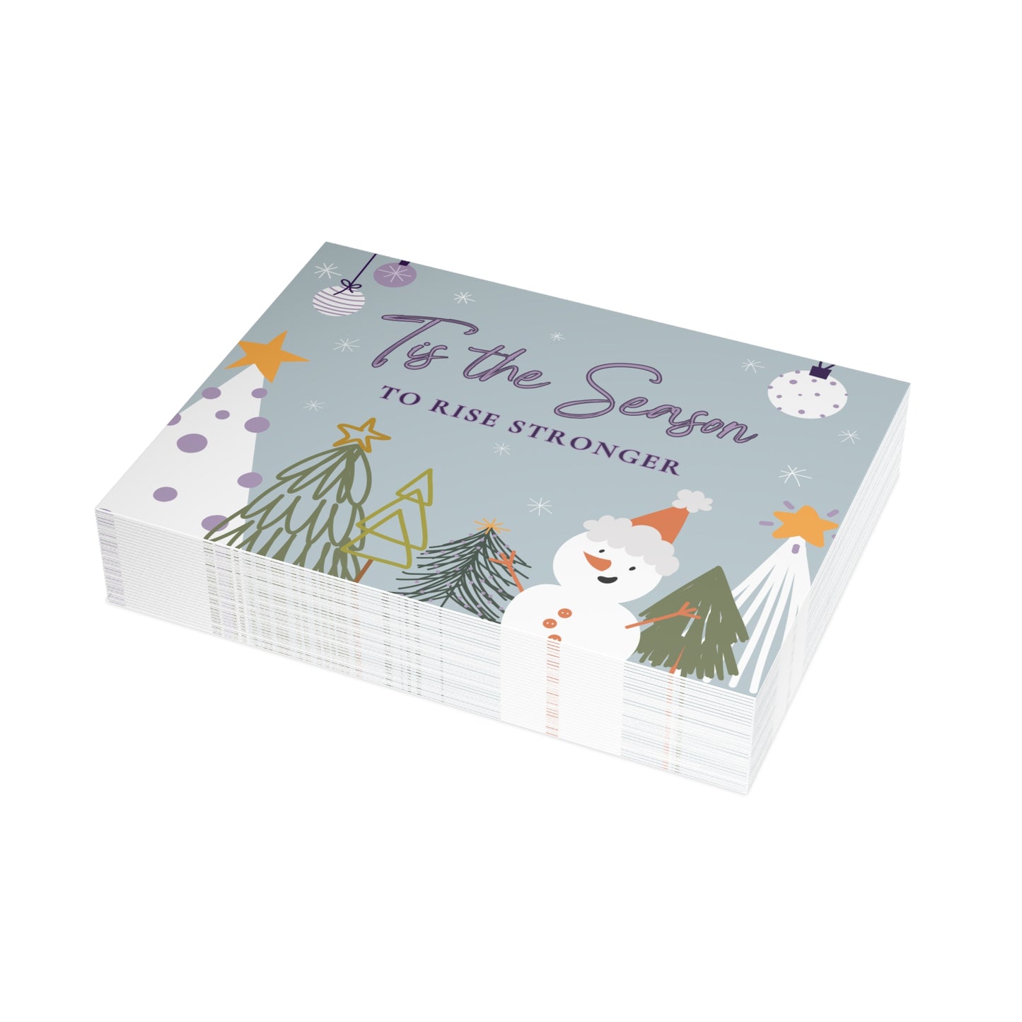 Tis' The Season To Rise Stronger Holiday Greeting Card (envelopes included) by Authentically Disasterous