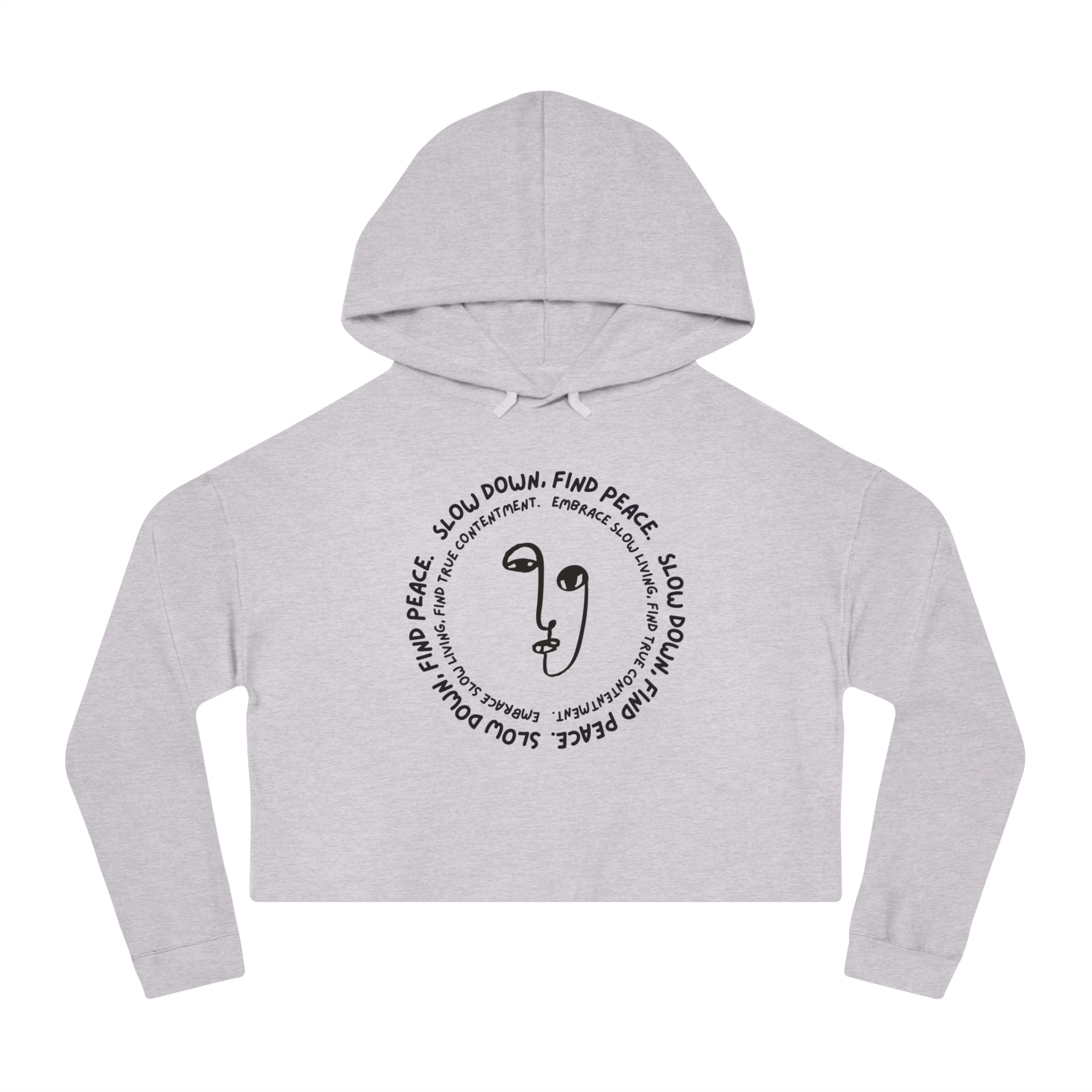 Slow Down, Find Peace Cropped Hooded Sweatshirt by Authentically Disasterous