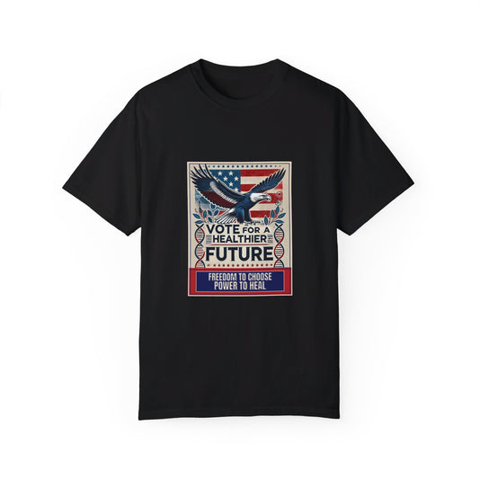 Vote for a Healthier Future T-Shirt by Authentically Disasterous