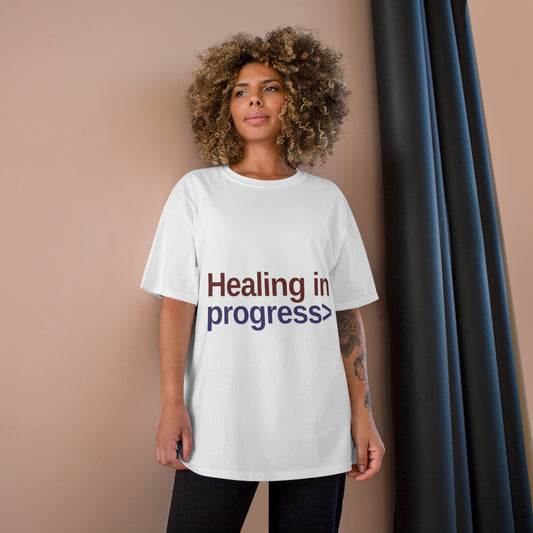 Healing In Progress T-Shirt By Authentically Disasterous