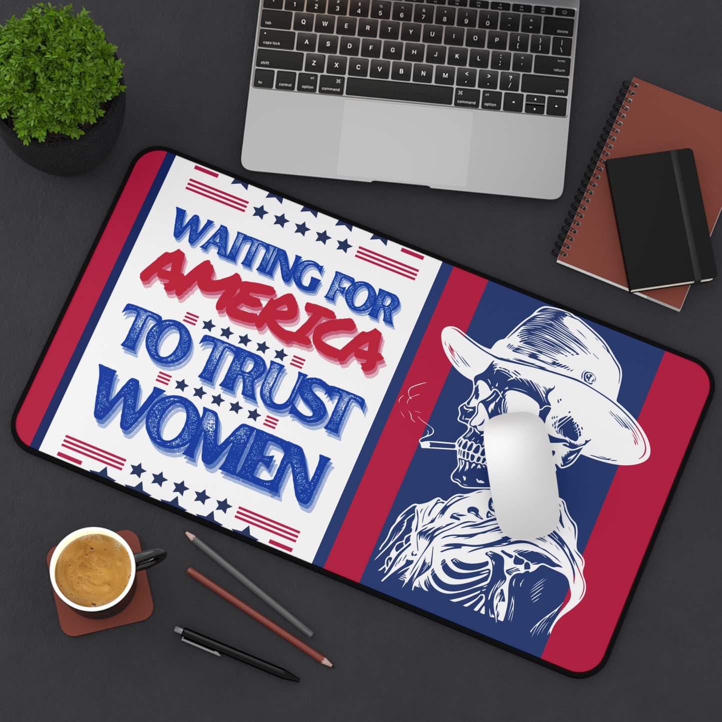 Waiting for America to Trust Women Desk Mat by Authentically Disasterous