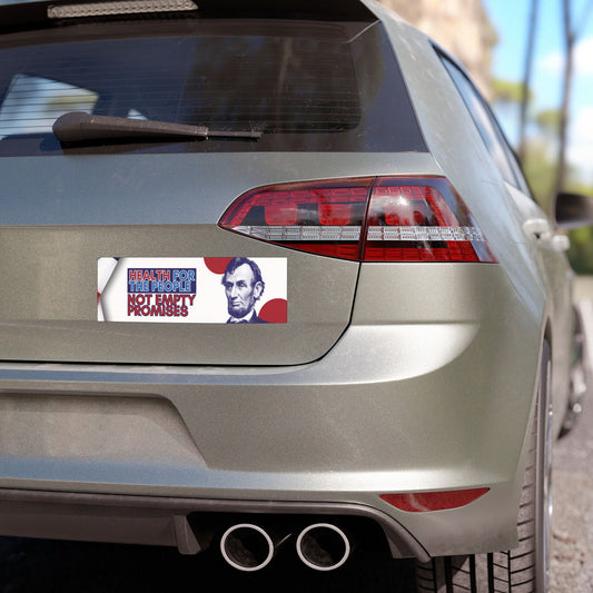 "Healthcare Wins Elections, Not Empty Promises" Bumper Sticker By Authentically Disasterous