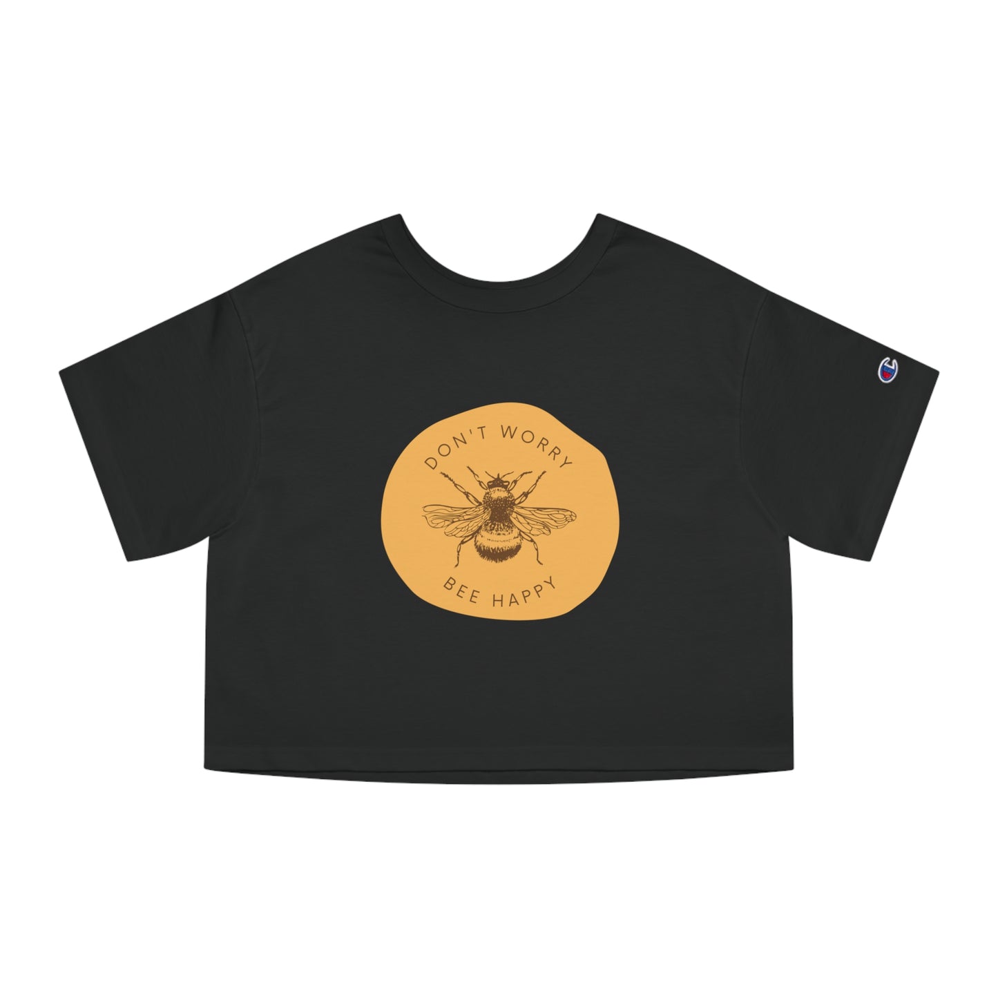 Don't Worry Bee Happy Crop Top by Authentically Disasterous