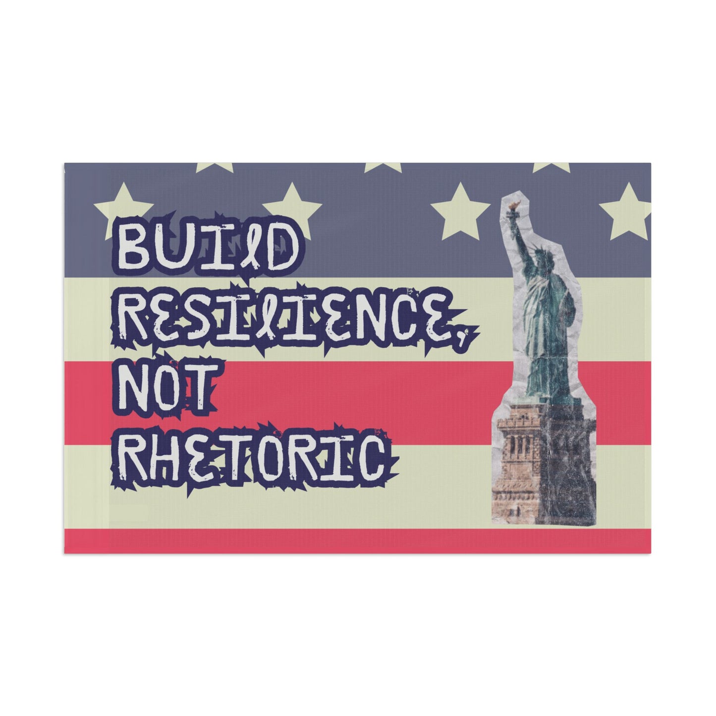 "Build Resilience, Not Rhetoric" Flag By Authentically Disasterous