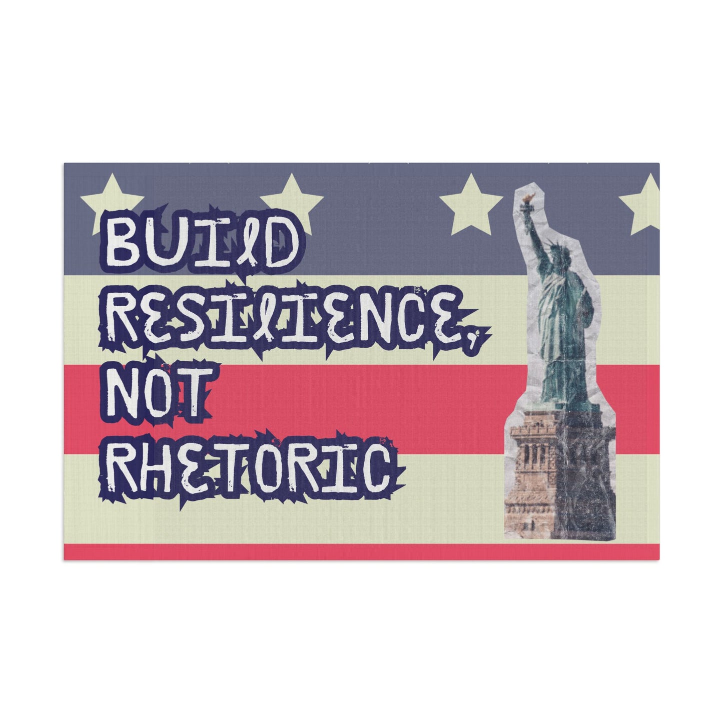 "Build Resilience, Not Rhetoric" Flag By Authentically Disasterous