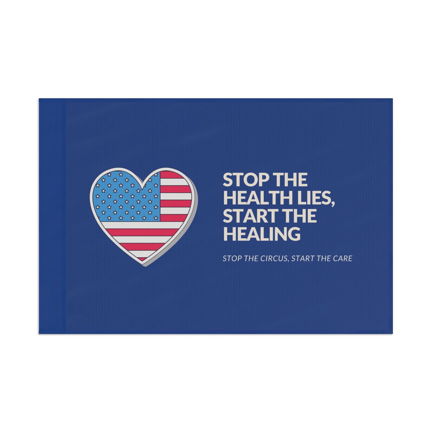 "Stop the Health Lies, Start the Healing" Flag By Authentically Disasterous