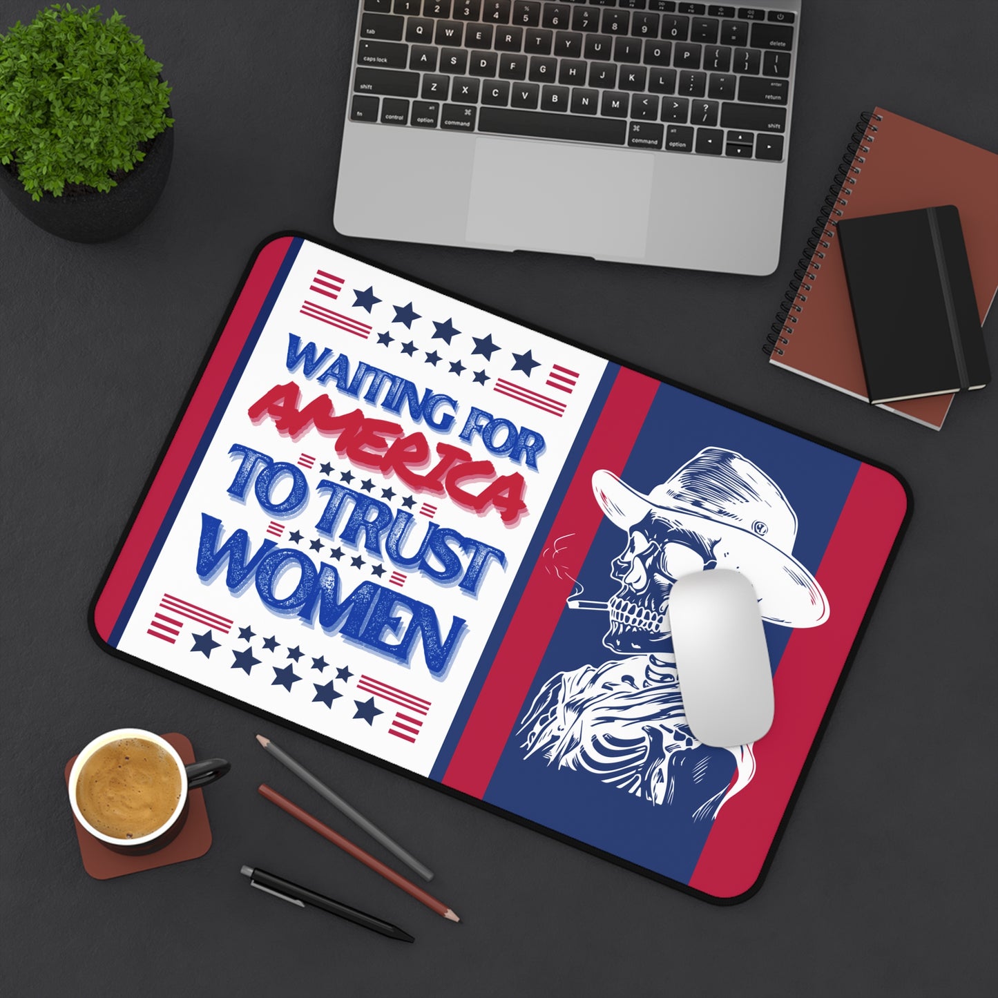 Waiting for America to Trust Women Desk Mat by Authentically Disasterous