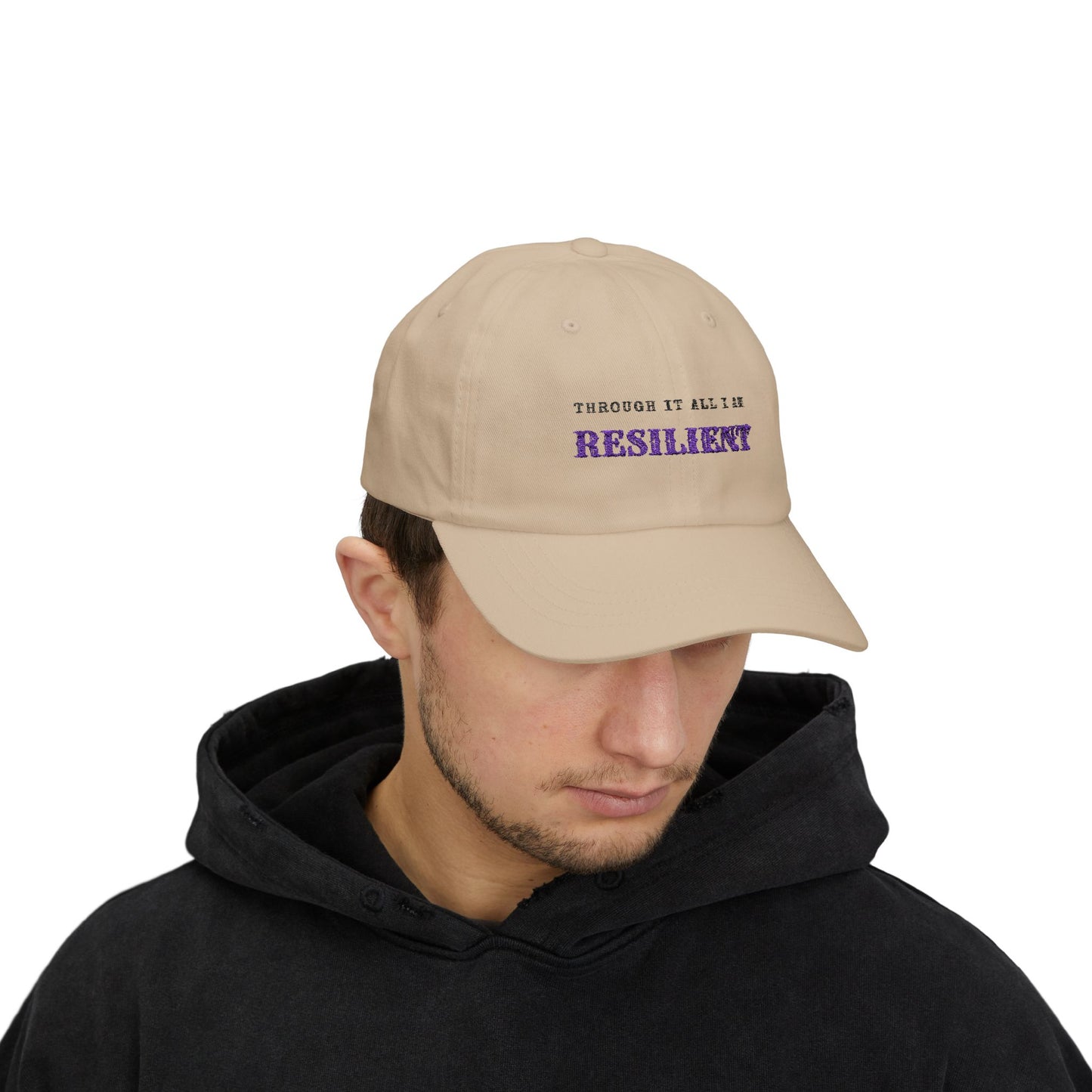 Through It All, I Am Resilient Classic Embroidered Cap by Authentically Disasterous