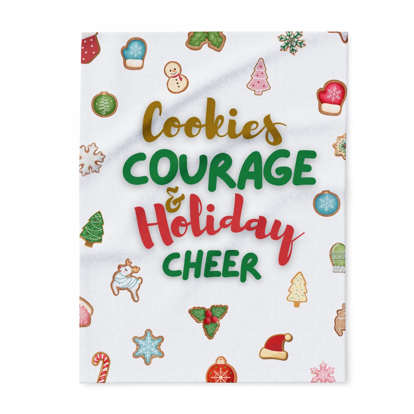 Cookies, Courage, & Holiday Cheer Fleece Blanket by Authentically Disasterous