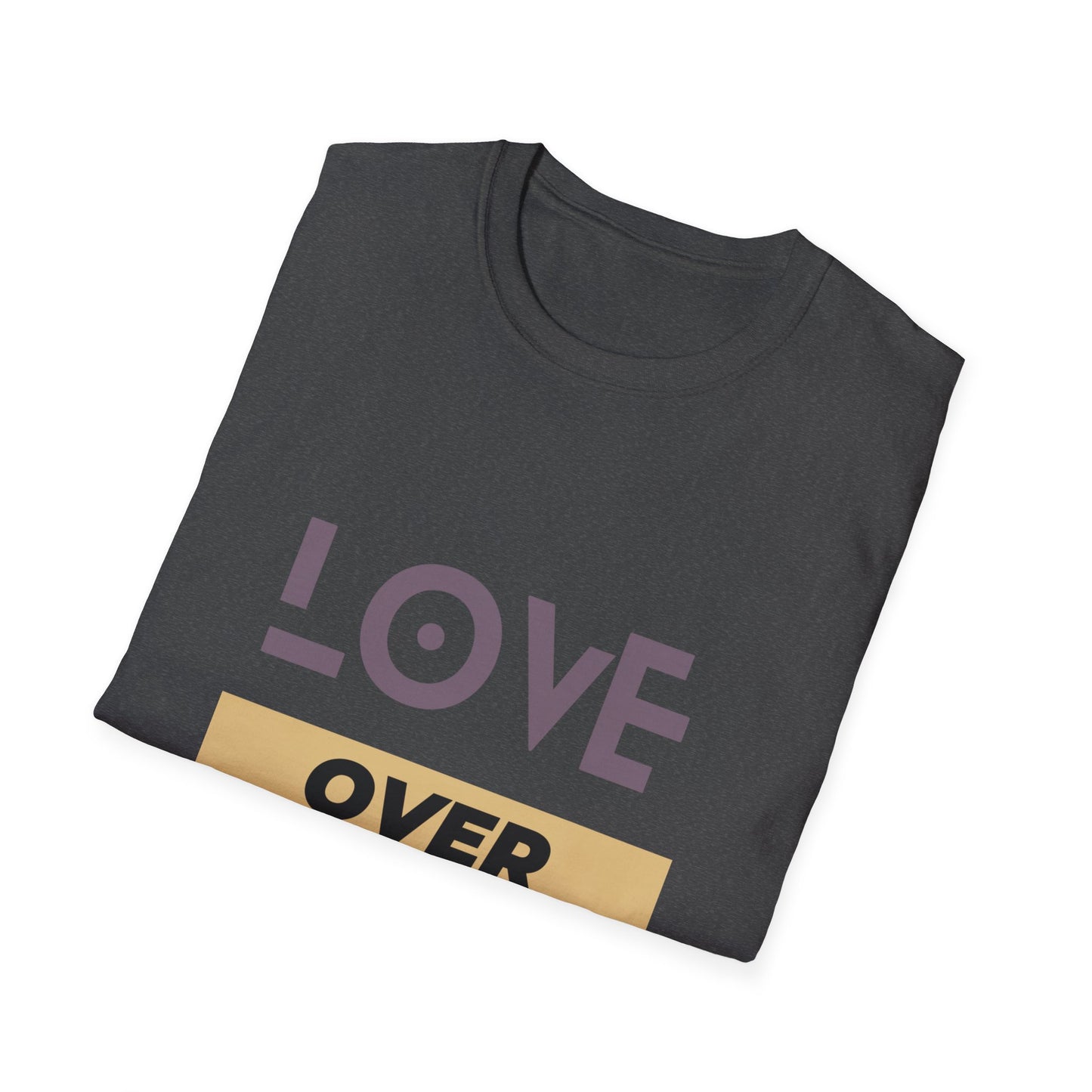 LOVE OVER FEAR T - SHIRT