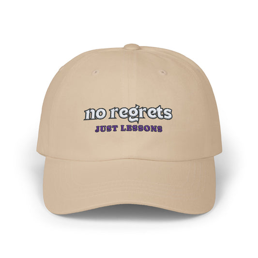 No Regrets, Just Lessons Classic Hat By Authentically Disasterous