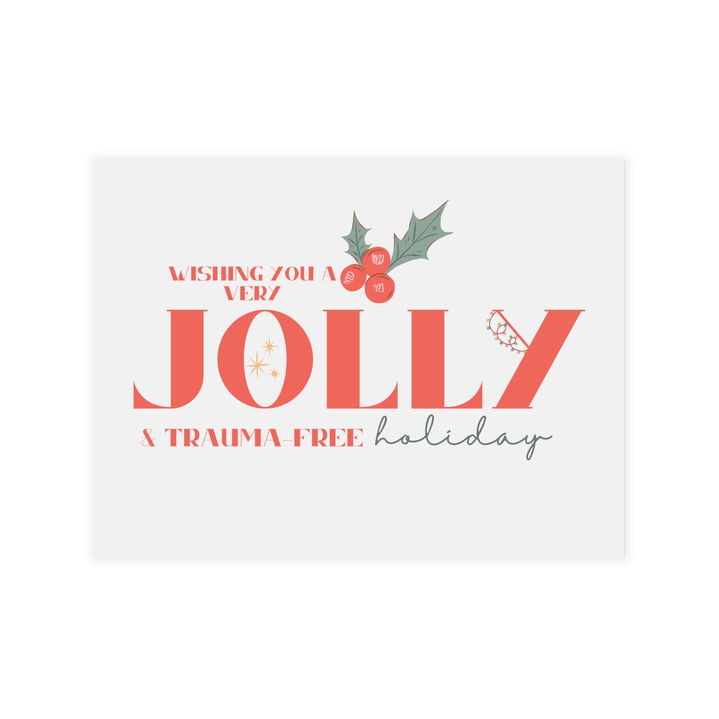 Jolly & Trauma-Free Holiday Greeting Card (envelopes included) by Authentically Disasterous