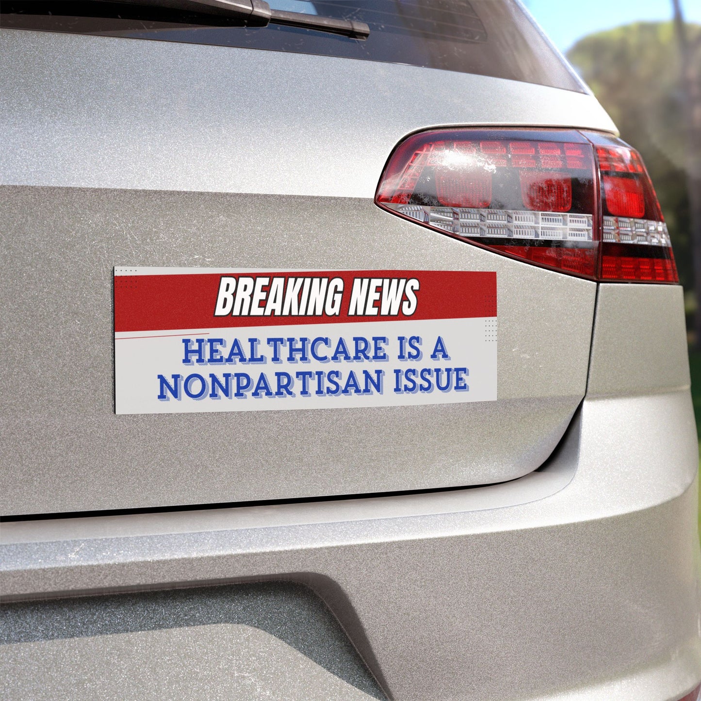 "Healthcare Is a Nonpartisan Issue" Bumper Sticker By Authentically Disasterous