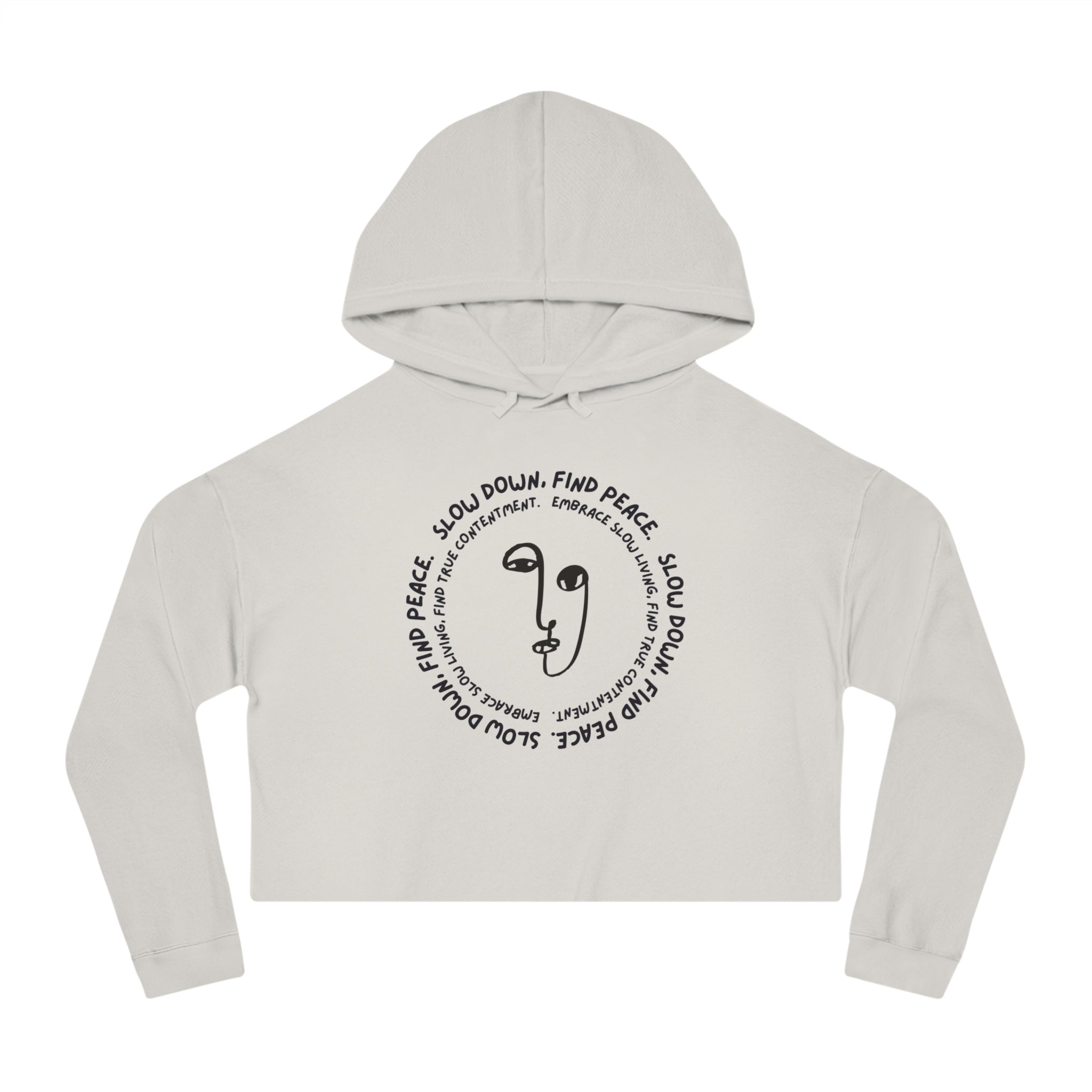 Slow Down, Find Peace Cropped Hooded Sweatshirt by Authentically Disasterous