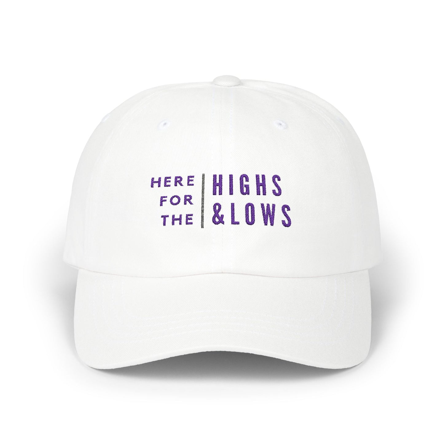 Here For The Highs & Lows Embroidered hat by Authentically Disasterous