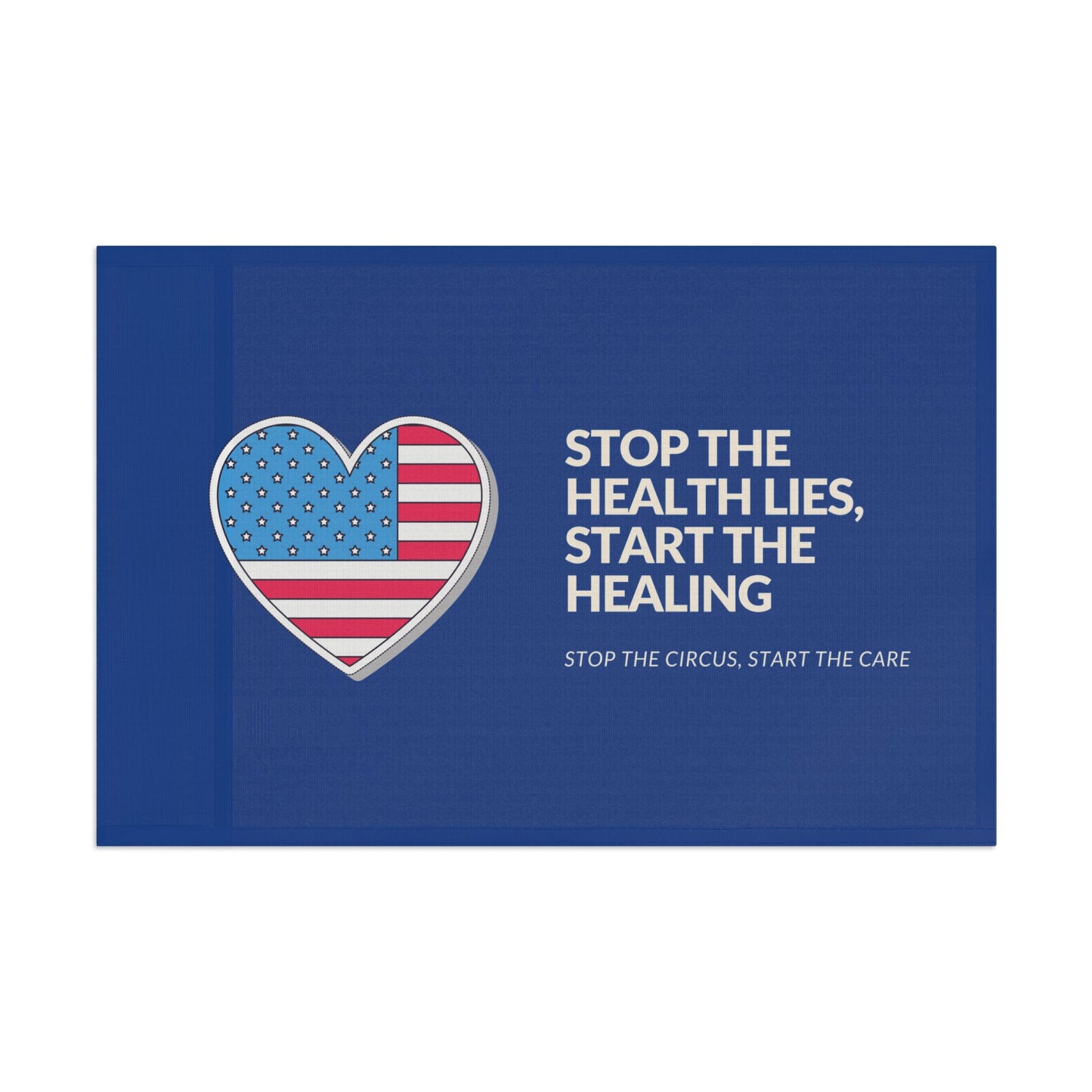 "Stop the Health Lies, Start the Healing" Flag By Authentically Disasterous