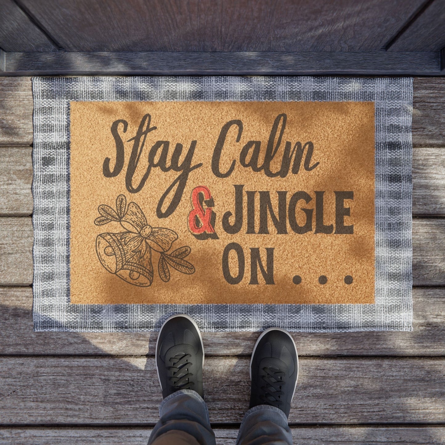 Stay Calm, & Jingle On... Doormat by Authentically Disasterous