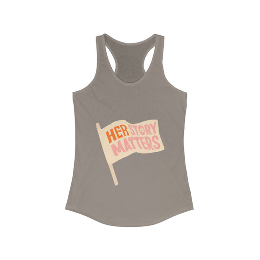 HER STORY MATTERS  Racerback Tank by Authentically Disasterous